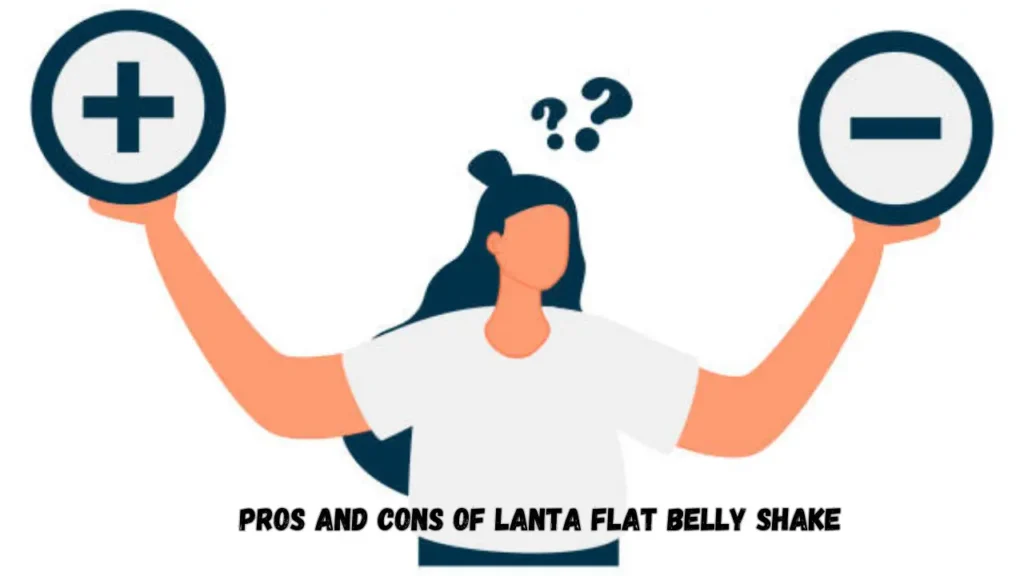 Pros and Cons of Lanta Flat Belly Shake