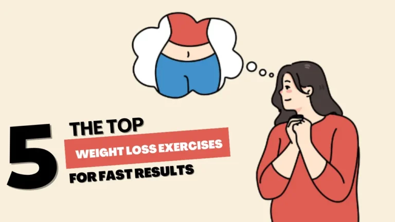 The Top 5 Weight Loss Exercises for Fast Results