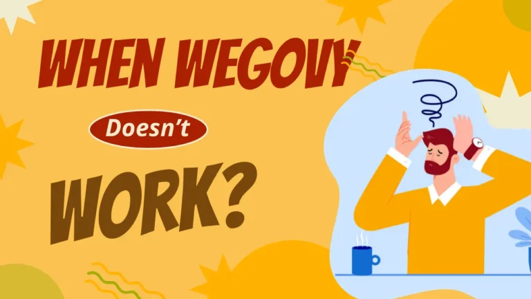When Wegovy Doesn’t Work?