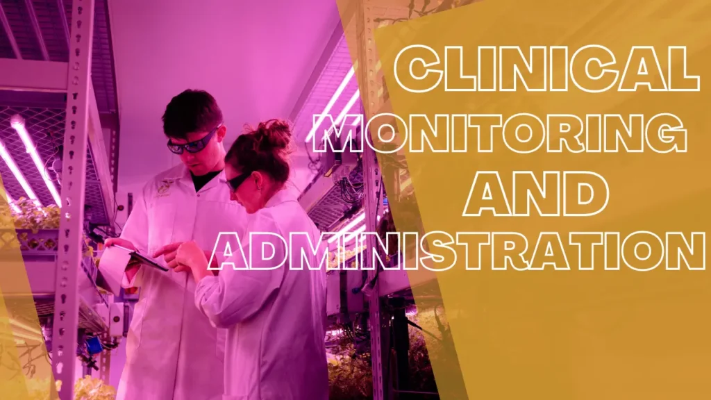 Clinical Monitoring and Administration