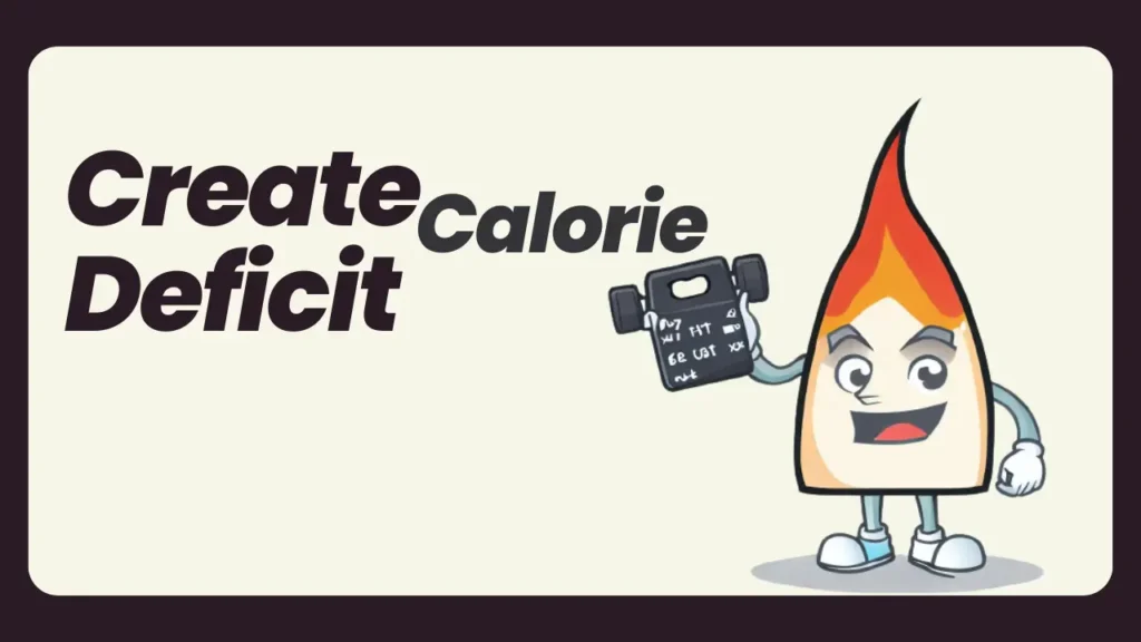 Creating a Calorie Deficit