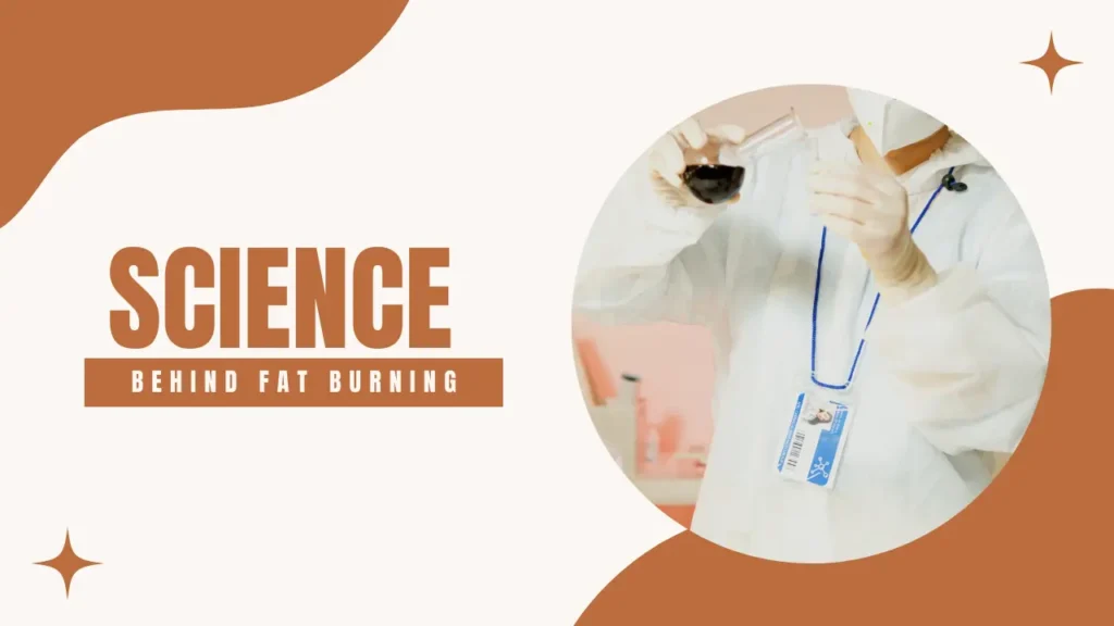 The Science Behind Fat Burning
