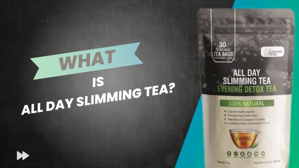 What is All Day Slimming Tea?
