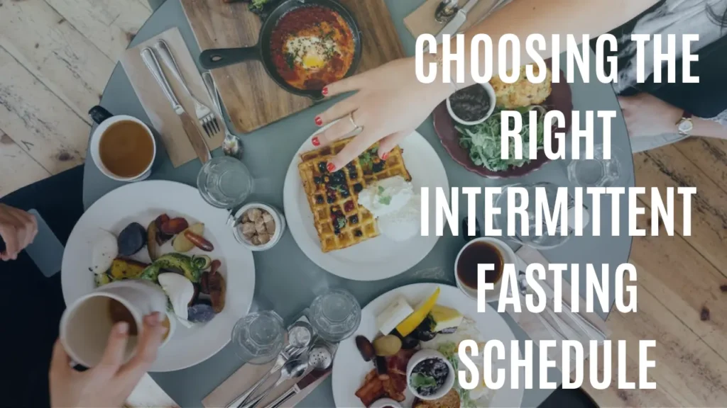 Choosing the Right Intermittent Fasting Schedule