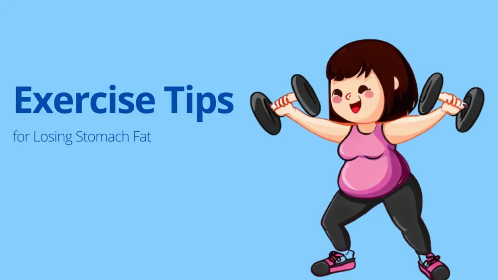 Exercise Tips  for Losing Stomach Fat