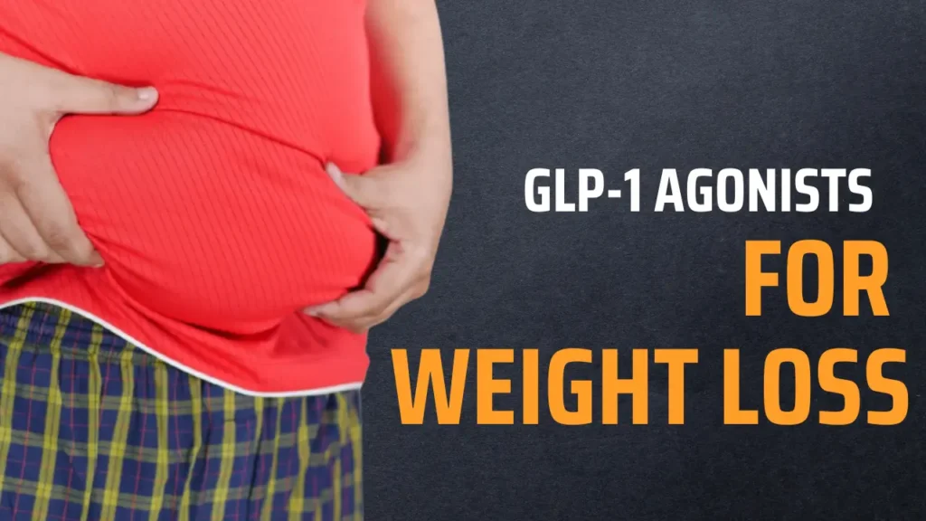 GLP-1 Agonists for Weight Loss