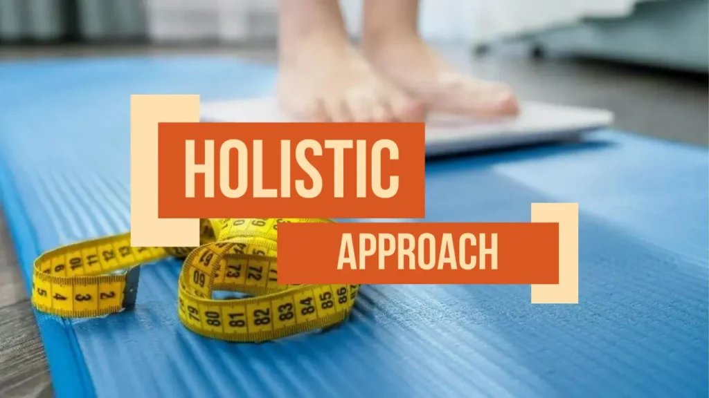 The importance of a holistic approach to weight loss
