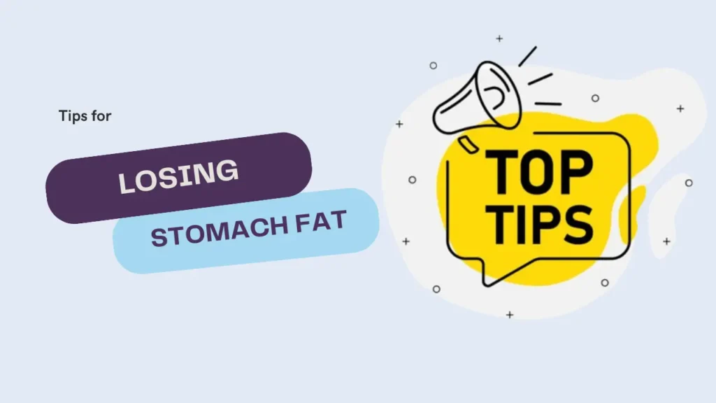 Tips for Losing Stomach Fat