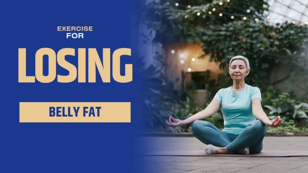 Exercise for Losing Belly Fat