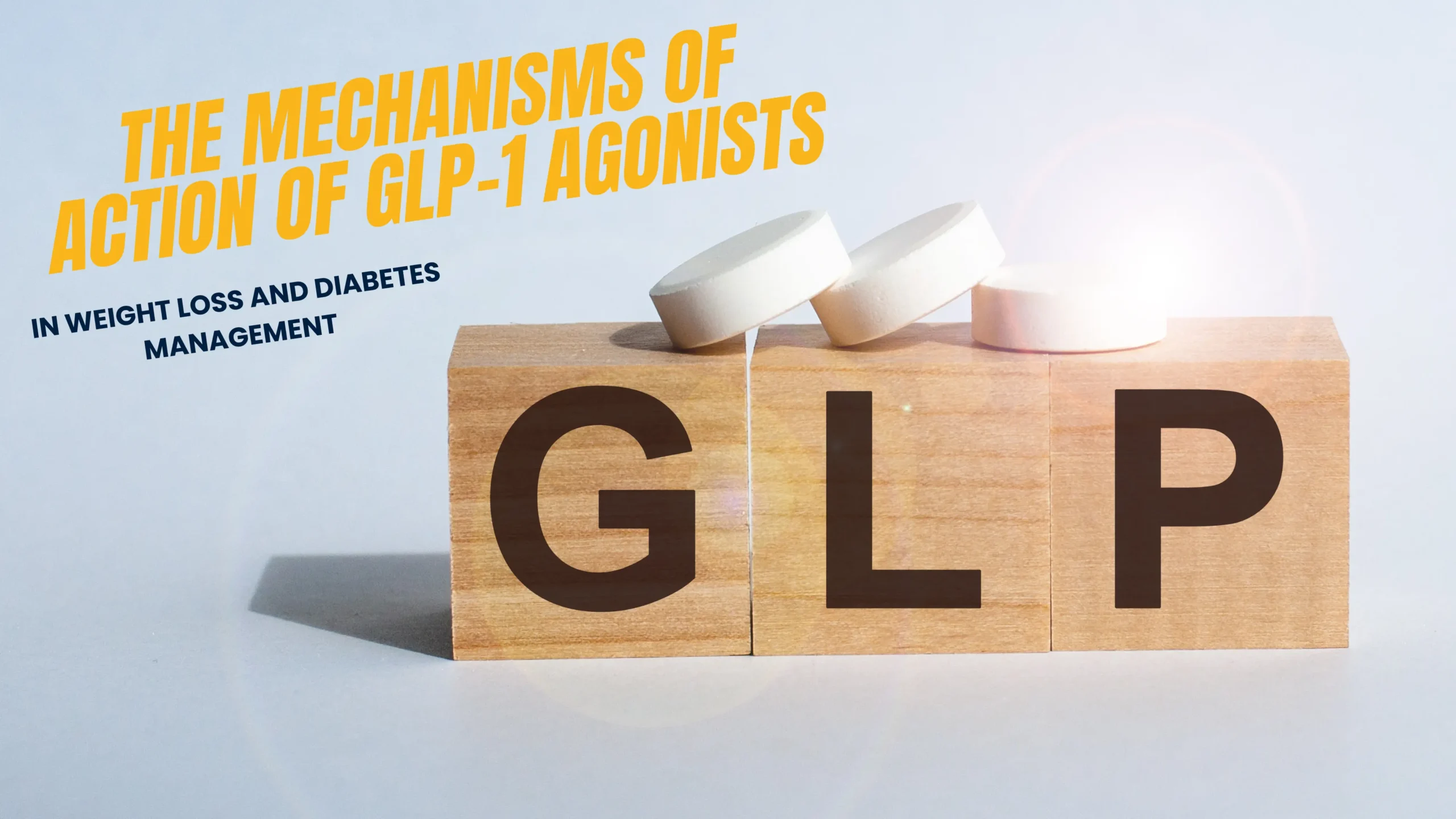 The Mechanisms of Action of GLP-1 Agonists in Weight Loss and Diabetes Management