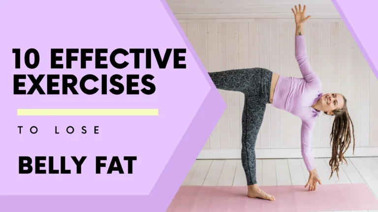 10 Effective Exercises to Lose Belly Fat: Trim Your Waistline with These Proven Workouts