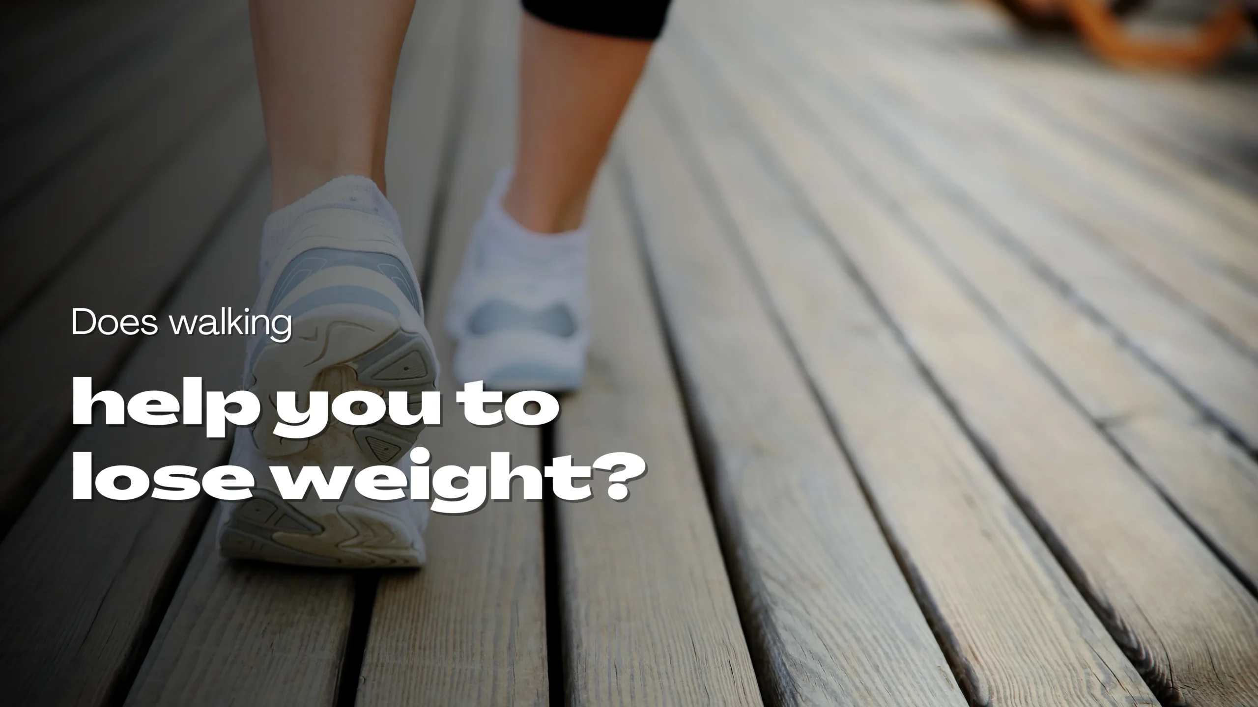 Does walking help you to lose weight