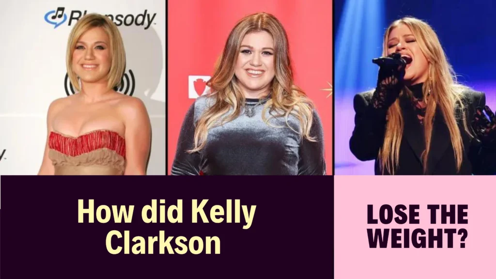 How did Kelly Clarkson lose the weight