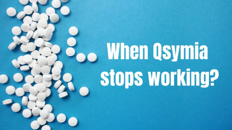 When Qsymia stops working?
