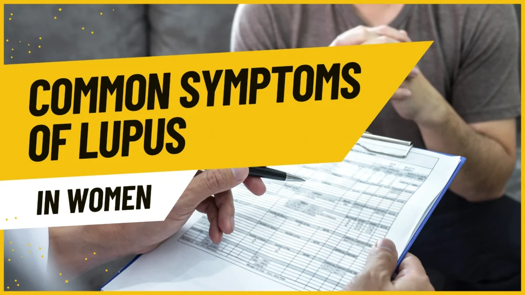 Common Symptoms of Lupus in Women and How to Recognize Them
