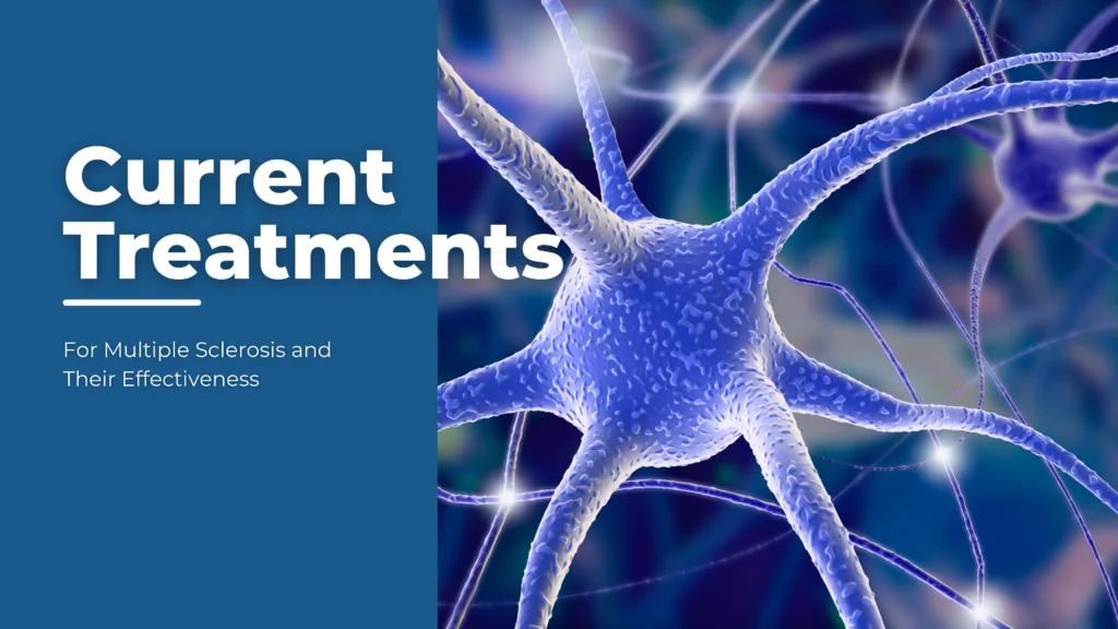 Current Treatments for Multiple Sclerosis and Their Effectiveness